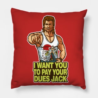 Pay Your Dues Pillow