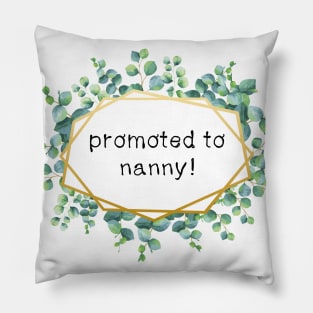 promoted to nanny Pillow