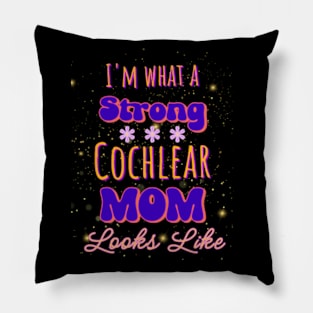 I'm what a strong cochlear mom looks like | Cochlear Implant Pillow