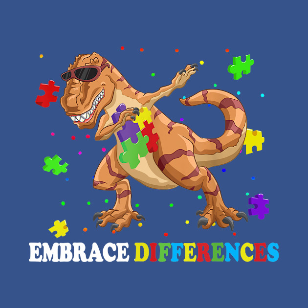 Discover Embrace Differences Dabbing T-Rex Autism Awareness Dinosaur - Dinosaur - T-Shirt