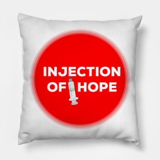 Injection of Hope Pillow