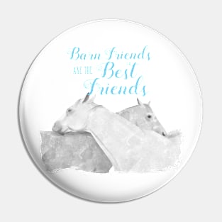 Barn Friends are the Best Friends Pin