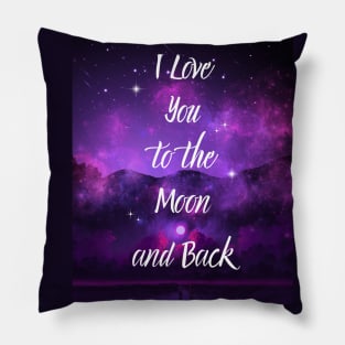 I Love You to the Moon and Back Pillow