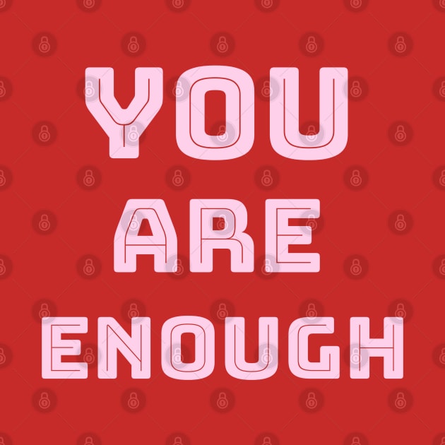 You are enough by Relaxing Positive Vibe