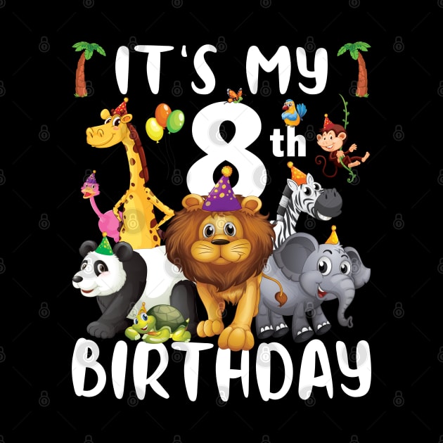 Its My 8th Birthday Safari Jungle Animals Lover 8th Birthday by Sowrav