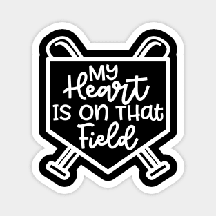 My Heart Is On that Field Baseball Softball Mom Cute Funny Magnet