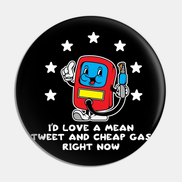 Id Love Mean Tweets Gas Price Shirt 2024 Funny Pro Trump 45 Pin by SWIFTYSPADE