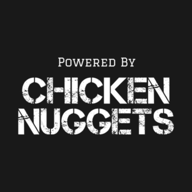 Disover Chicken Nugget Shirt Powered By Chicken Nuggets Nug Lover - Chicken Nugget - T-Shirt