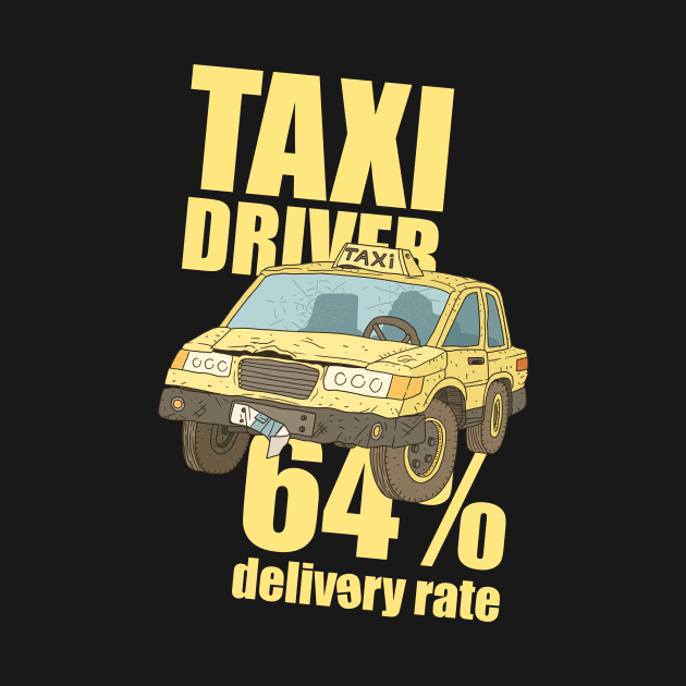 taxi driver. 64% delivery rate. by JJadx