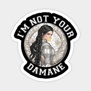 Im not your damane - the wheel of time Magnet