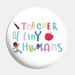 Teacher of tiny humans Pin