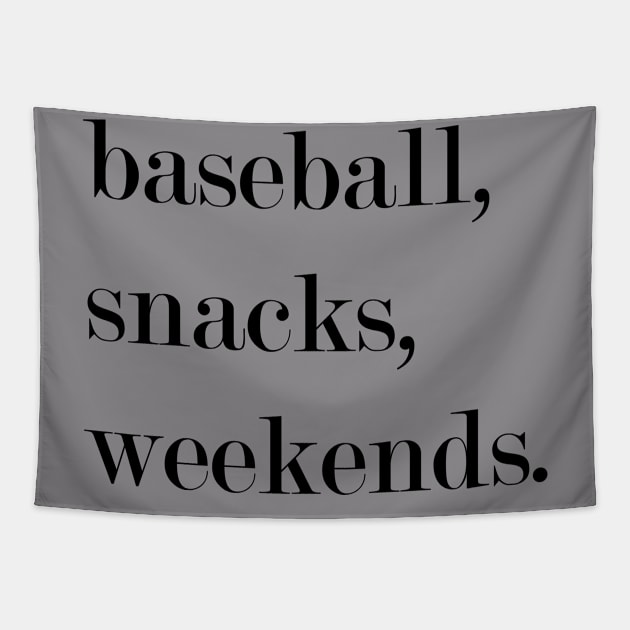 Baseball, Snacks, Weekends. Tapestry by Woozy Swag