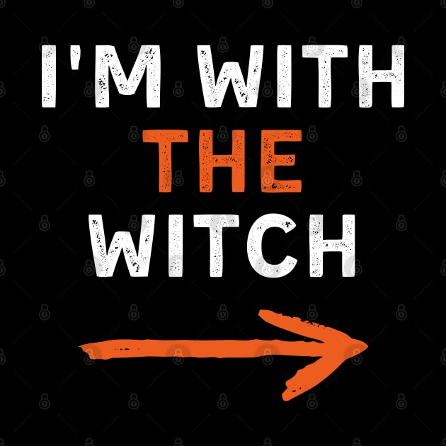 Mens I'm With The Witch Halloween Couple Matching Costume Funny by deafcrafts