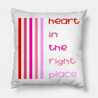 Heart in the Right Place (Accessories) Pillow