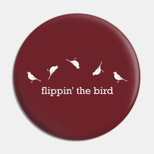 flippin' the bird Pin