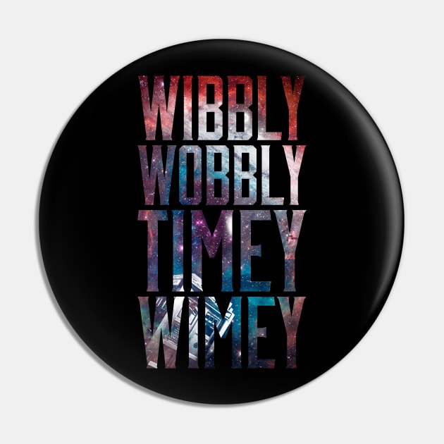 Wibbily wobbly timey wimey Pin by Bomdesignz