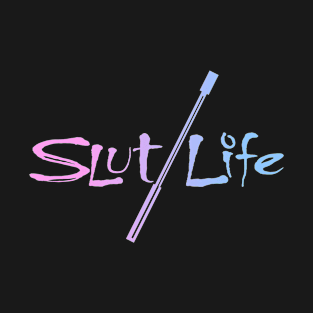Slut Life (Riding Crop) T-Shirt