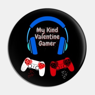My Kind Valentine Gamer Pin