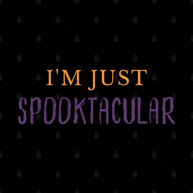 I'm Just Spooktacular. Funny Halloween Costume DIY by That Cheeky Tee