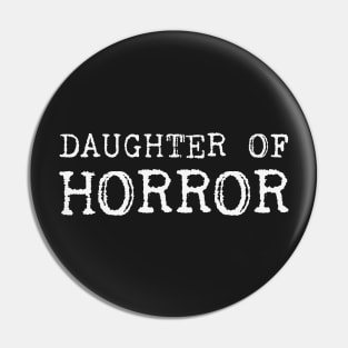 Daughter of Horror Pin