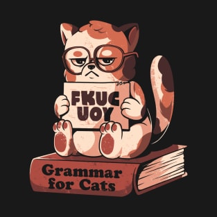 Grammar for Cats - Funny Grumpy Sarcasm Cat Gift T-Shirt