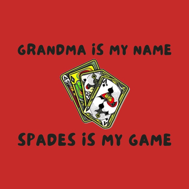 Grandma is my name spades is my game! by IOANNISSKEVAS