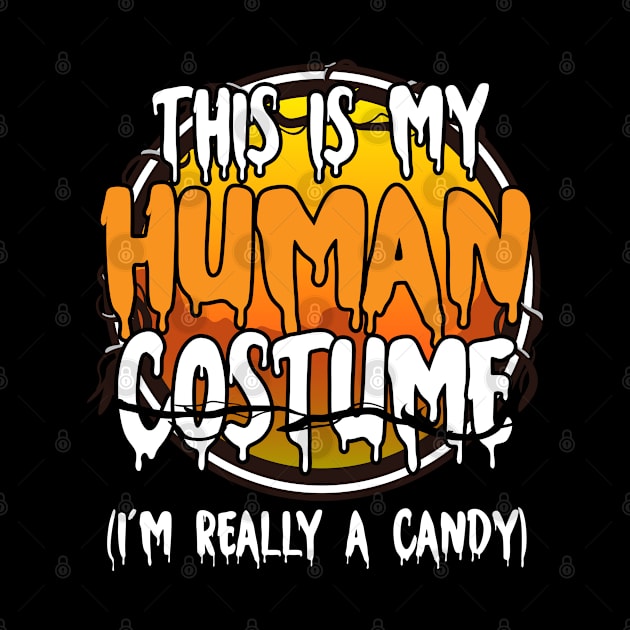 This Is My Human Costume I'm Really A Candy Funny Lazy Halloween Costume Last Minute Halloween Costume Halloween 2021 Gift by dianoo