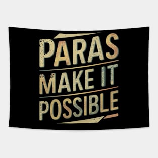 "Paras Make It Possible" Teacher Graphic T-Shirt Tapestry