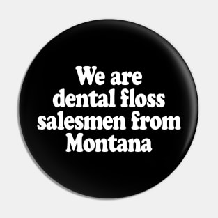 Dental Floss Salesman Pin