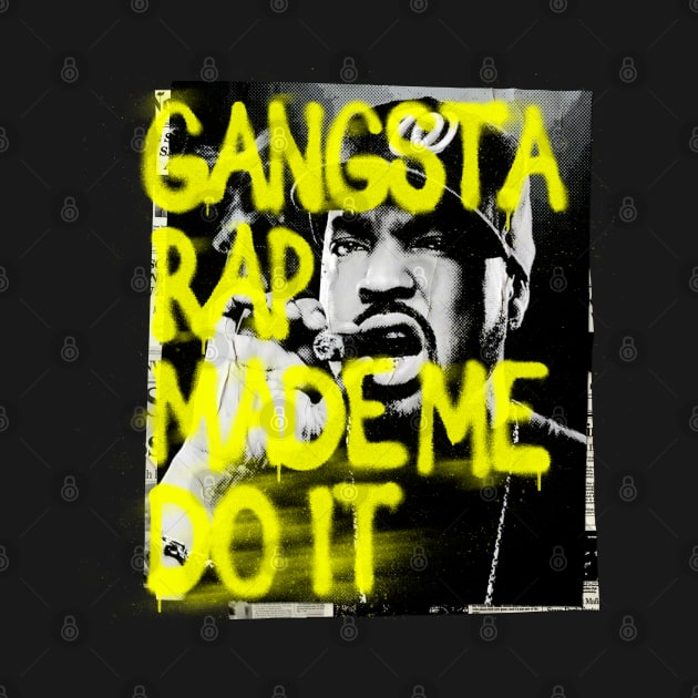 Gangsta Rap Made Me Do IT by Aefe