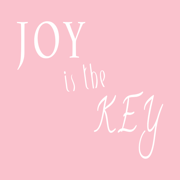 Joy is the Key by Only Cool Vibes