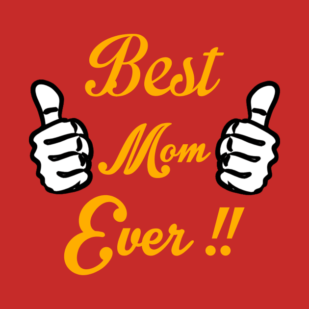 Best Mom Ever Mother's Day Gift by chatchimp