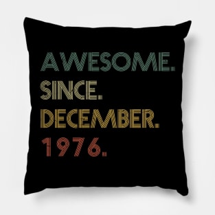 Awesome Since  December 1976 Pillow