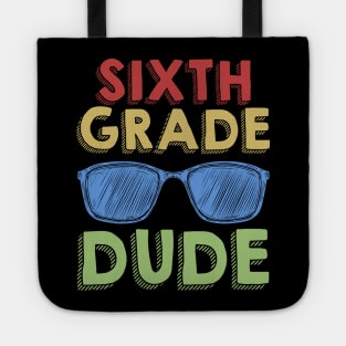 6th Grade Dude Back To School First Day Of 6th Grade Tote