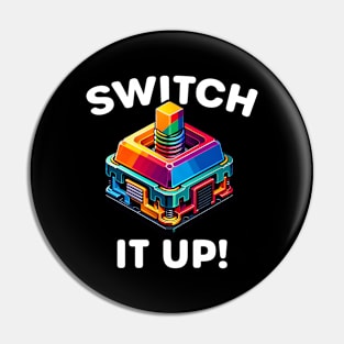 Mechanical Keyboard Enthusiast - Switch It Up Design Pin