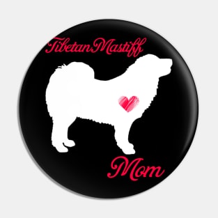 Tibetan mastiff mom   cute mother's day t shirt for dog lovers Pin