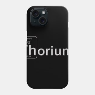 Thorium! Phone Case