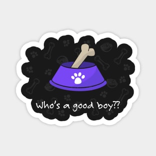 Who's a good boy?? 🐶 Magnet