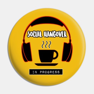 Social Hangover In Progress (NEON) Pin