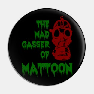 The Mad Gasser of Mattoon Pin