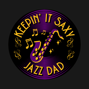 Keep it saxy - Funny Jazz Dad T-Shirt