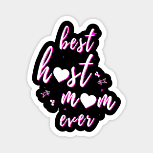 Best Host Mom Ever Great Mothers Day Magnet