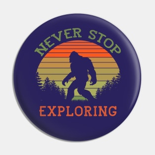 NEVER STOP EXPLORING Pin