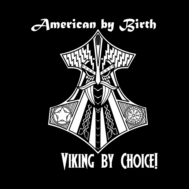 American by birth, Viking by Choice by medievalwares