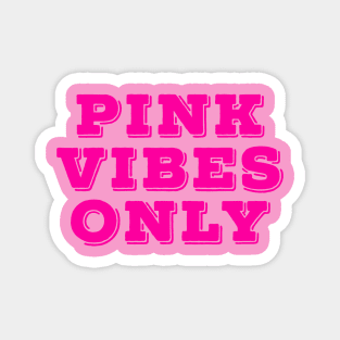 Pink Aesthetic: Pink Vibes Only, Pink Princess, Pink Lover, Kawaii Lover Magnet