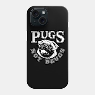 Pugs Not Drugs Phone Case