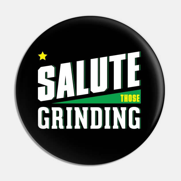 Salute those Grinding Pin by Salute T-Shirts