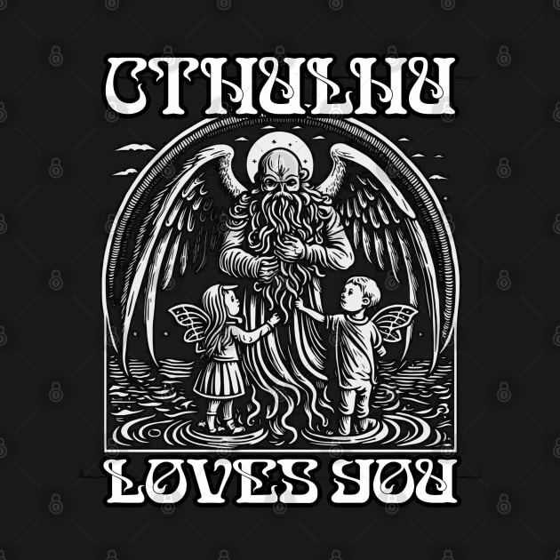 CTHULHU Loves You by AltrusianGrace