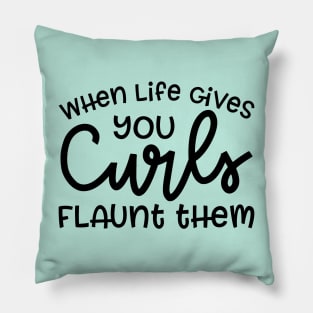 When Life Gives Your Curls Flaunt Them Hairstylist Curly Hair Funny Cute Pillow