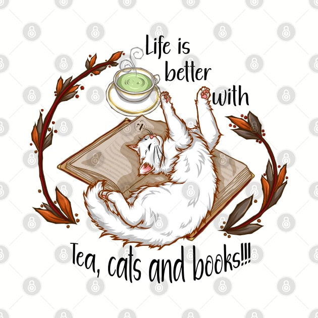 Life is better with tea, cats and books - White cat by Artimas Studio